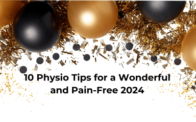 10 Physio Tips for a Wonderful and Pain-Free 2024